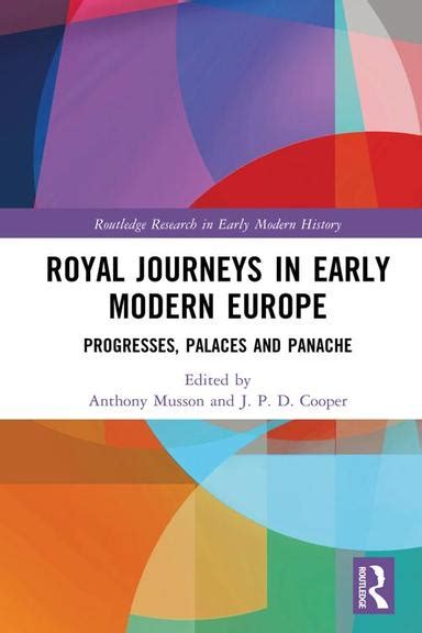 Pdf Royal Journeys In Early Modern Europe By Anthony Musson Ebook