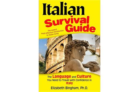 Italian Survival Guide The Language And Culture You Need To Travel