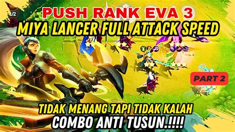 Eva Skill Lancer Full Atack Speed Anti Tusun Combo Magic Chess