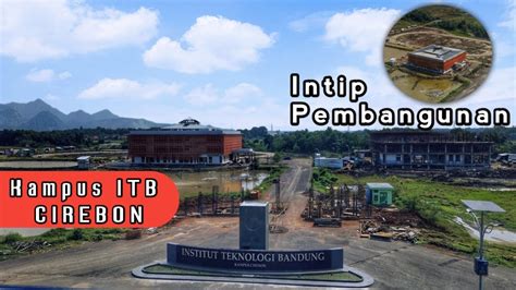 Intip Pembangunan Kampus Itb Di Cirebon Drone View Youtube