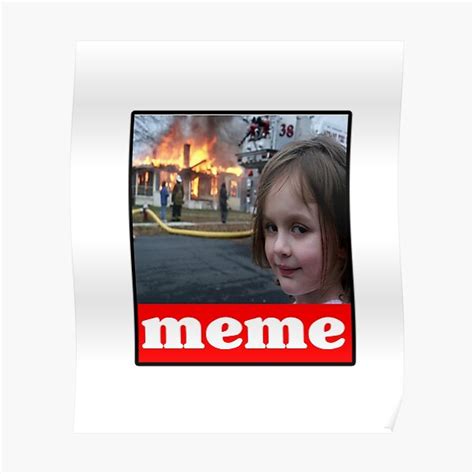 "Disaster Girl - Original Funny Internet Meme" Poster for Sale by ...