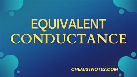 Equivalent Conductance Definition Unit And Formula Chemistry Notes