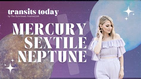 2 6 23 ASTROLOGY TODAY Mercury Sextile Neptune YouTube