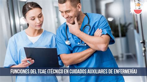 Funciones Del Tcae T Cnico Cuidados Auxiliares De Enfermer A