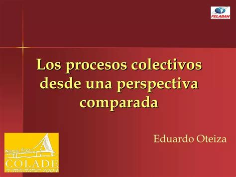 Ppt Los Procesos Colectivos Desde Una Perspectiva Comparada