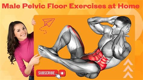 Male Pelvic Floor Exercises At Home To Increase Blood Flow To Your