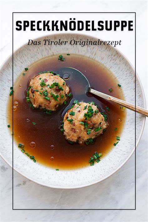 Tiroler Speckknödel Original Rezept Zum Nachkochen