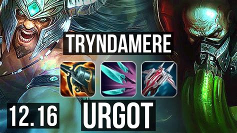 Tryndamere Vs Urgot Top 7 Solo Kills 1200 Games 1 6m Mastery