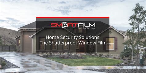 Storm-proofing Your Home: Security Film For Windows | Smartfilm