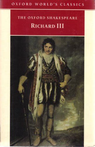 The Tragedy Of King Richard Iii Oxford World S Classics Shakespeare