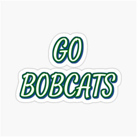 Go Bobcats Sticker For Sale By Kacisharpe Redbubble