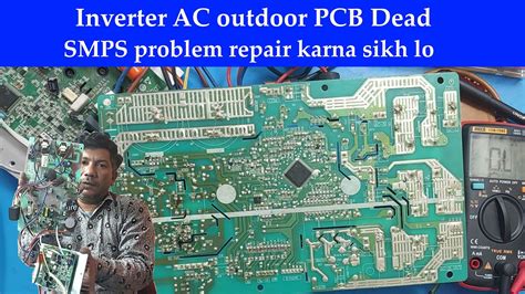 Inverter Ac Outdoor Pcb Dead Repairing Smps Repair Kerni Sikh Lo Dosto