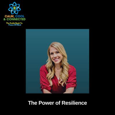 The Power Of Resilience By Calm Cool And Connected The Guide Book To