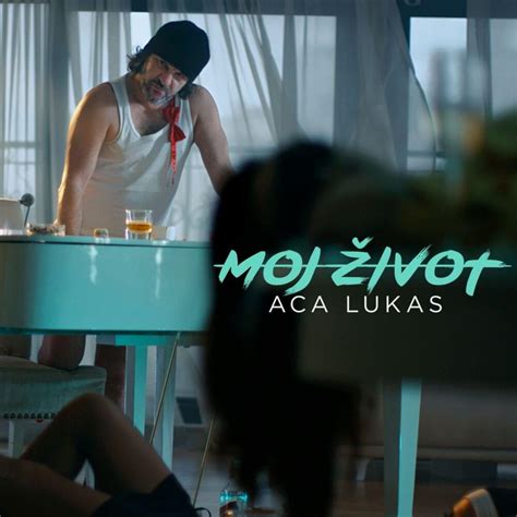 Aca Lukas Moj Zivot Lyrics Genius Lyrics