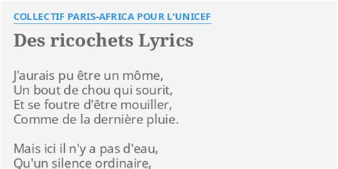 Des Ricochets Lyrics By Collectif Paris Africa Pour Lunicef J