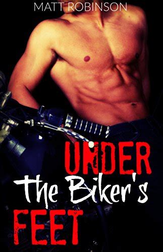 UNDER THE BIKER S FEET First Time Gay Foot Fetish Short Stories Kindle Edition By Robinson