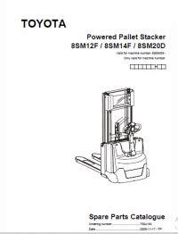 Toyota Powered Pallet Stacker Sm F Sm F Sm D Parts