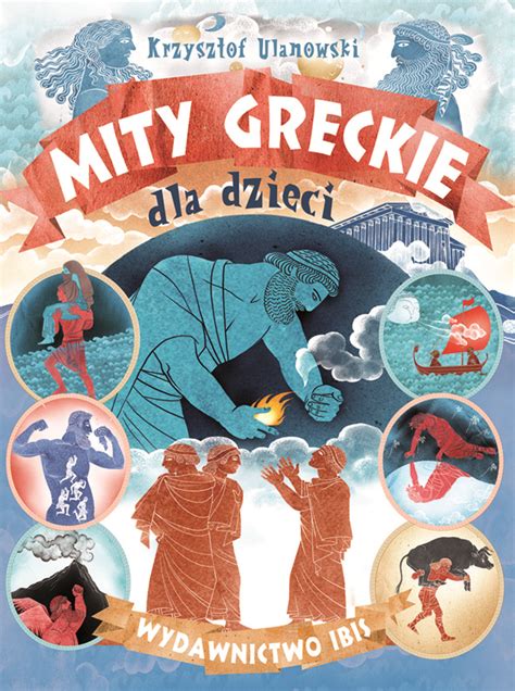 Mity Greckie Dla Dzieci Ulanowski Krzysztof Ksi Ka W Empik