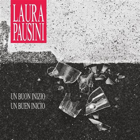 When Did Laura Pausini Release Un Buon Inizio Un Buen Inicio