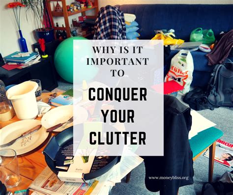 Why Is It Important To Clear Your Clutter Money Bliss Clutter