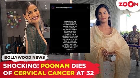 Poonam Pandey Death Actress Dies Due To Cervical Cancer At 32 Models Manager Confirms News