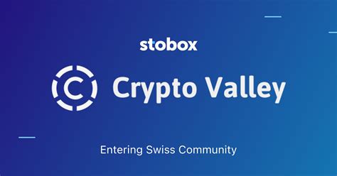 Stobox Joins The Crypto Valley Association Leading Switzerland S