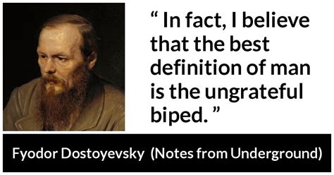 Fyodor Dostoyevsky In Fact I Believe That The Best Definition