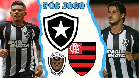 PÓS JOGO BOTAFOGO X FLAMENGO RESENHA OS AMIGOS DO CHAT