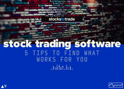 Stock Trading Software 5 Tips To Find What Works For You