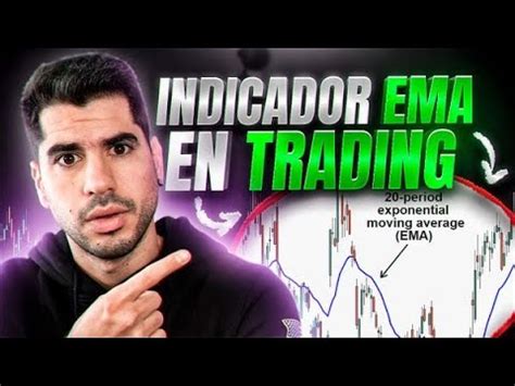 Acierta M S Indicador Ema En El Trading Cu Ndo Y C Mo Utilizar