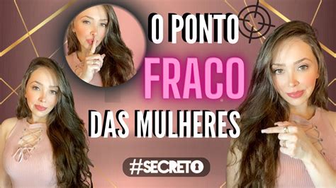 O PONTO FRACO DAS MULHERES Como Descobrir O Ponto Fraco De Uma Mulher