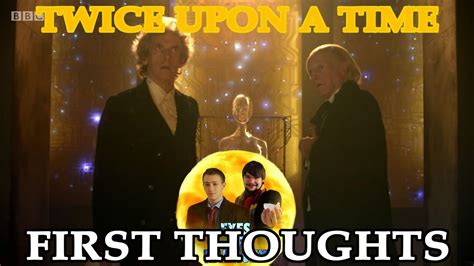 Doctor Who Twice Upon A Time First Thoughts Reactions Spoilers