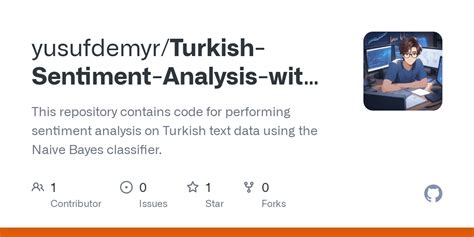 Github Yusufdemyrturkish Sentiment Analysis With Naive Bayes Classifier This Repository