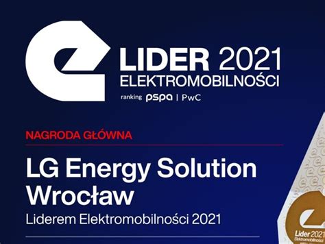 Lg Energy Solution Wroclaw With The Title Of Electromobility Leader