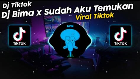 Dj Bima X Sudah Aku Temukan Arti Nafas Ini Untuk Siapa Viral Tik Tok