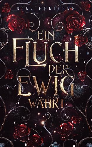 Ein Fluch Der Ewig W Hrt Sinnlicher Romantasy Einzelband Mit Dem Herrn