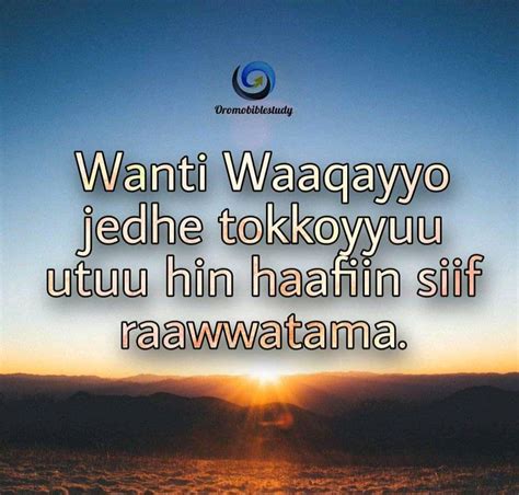 Wanti Waaqayyo jedhe tokkoyyuu utuu hin haafiin siif raawwatama.|Afaan ...