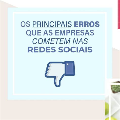 Os Principais Erros Que As Empresas Cometem Nas Redes Sociais Redes