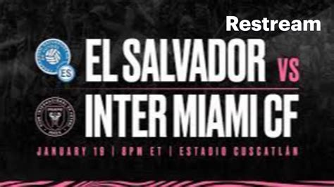 El Salvador Vs Inter Miami LIVE YouTube