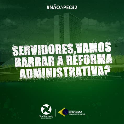 Servidores Vamos Barrar A Reforma Administrativa