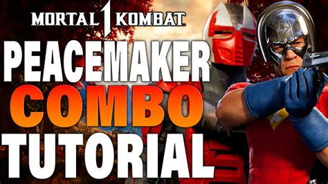 Mk1 Peacemaker Combos Mortal Kombat 1 Peacemaker Combo Tutorial Youtube