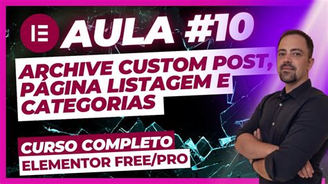 Curso De Elementor Pro Aula Archive Custom Post Listagem E