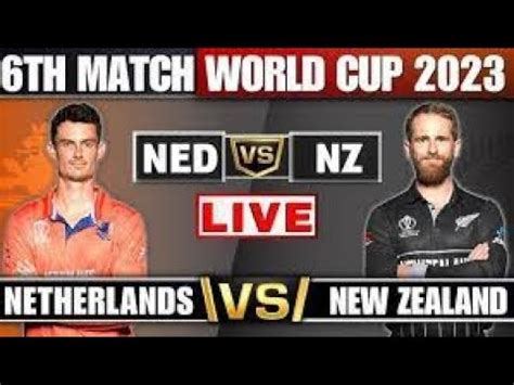 Live Cricket Match Today New Zealand Vs Netherlands World Cup