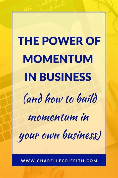 The Power Of Momentum In Business And How To Build Momentum In Your