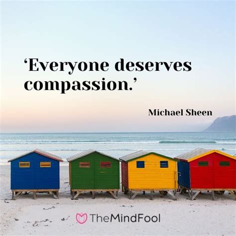 101 Compassion Quotes Self Compassion Quotes Quotes About Kindness And Compassion