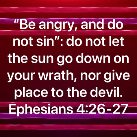 Ephesians 4 26 27 Be Ye Angry And Sin Not Let Not The Sun Go Down Upon