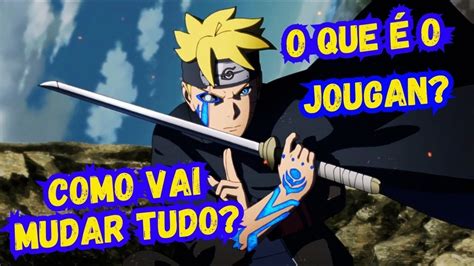 Boruto O Que O Jougan O Dojutsu Em Naruto Next Generaions Youtube