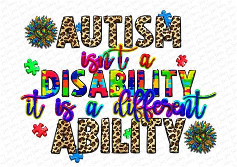 Autism Isnt a Disability, It is a Different Ability Sublimation Design ...