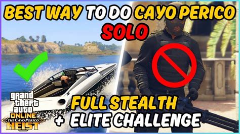 CAYO PERICO HEIST SOLO BEST METHOD Full Stealth SOLO Guide Cayo