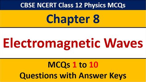 MCQ Questions For Class 12 Physics Chapter 8 Electromagnetic Waves